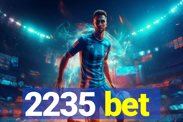 2235 bet